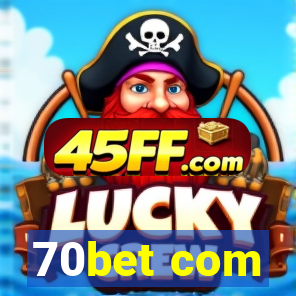70bet com
